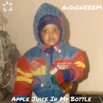 Apple Juice in My Bottle by AuDiOHeeem