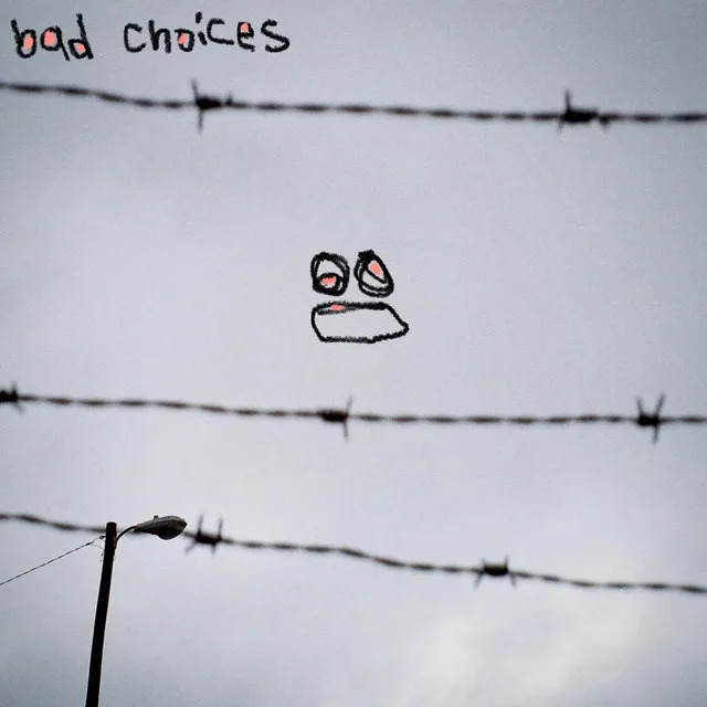 Bad Choices