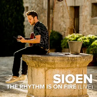 The Rhythm Is on Fire (Live) by Sioen