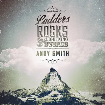 Ladders, Rocks & Lightning Swords by Andy Smith