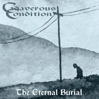 The Eternal Burial by Cadaverous Condition