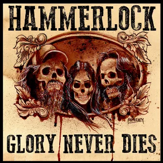 Glory Never Dies by Hammerlock