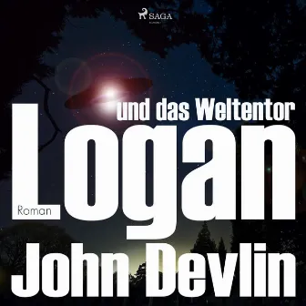 Logan und das Weltentor (Ungekürzt) by John Devlin