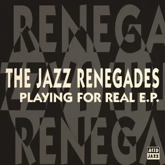 Playing For Real by The Jazz Renegades