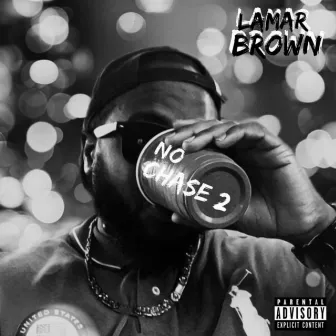 No Chase 2 by Lamar Brown