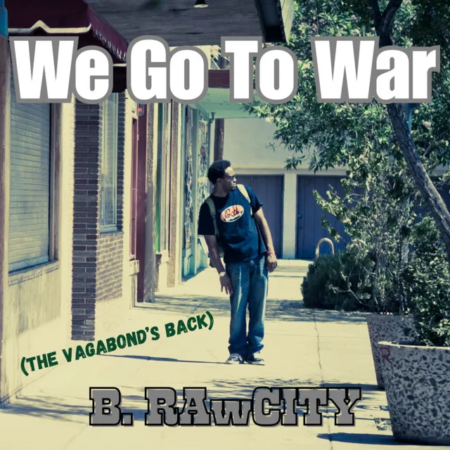 We Go To War ( The Vagabond's Back )