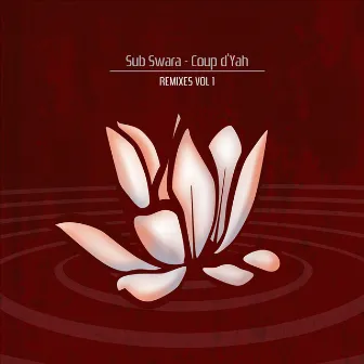 Coup D'Yah Remixes Vol. 1 by Sub Swara