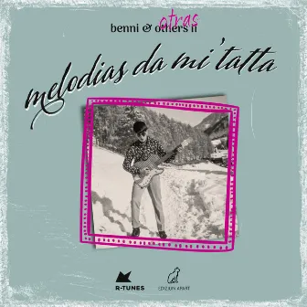 Melodias da mi'tatta by benni ed otras