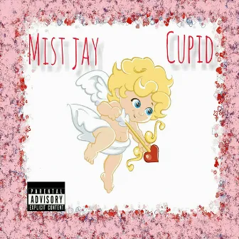 Cupid by Mist Jay