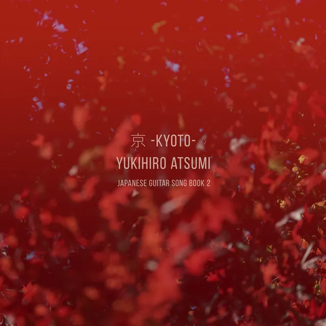 Kyo -A song for Kyoto-