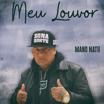 Meu Louvor by Mano Natu