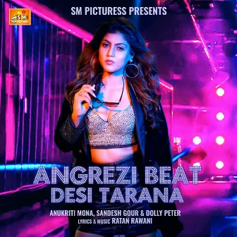 Angrezi Beat Desi Tarana by Anukriti Mona