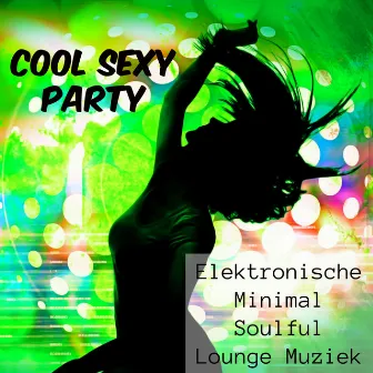 Cool Sexy Party - Elektronische Minimal Soulful Lounge Muziek voor Strandfeest en Fitness Oefeningen by Sport Music Club