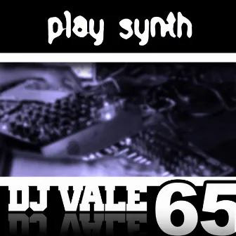 Play Synth by DJ Vale 65