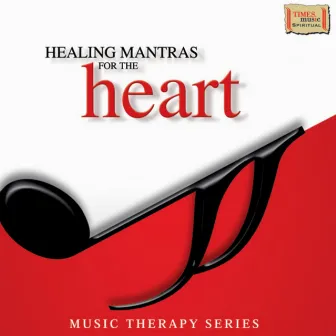 Healing Mantras for the Heart by Vaijayanti Limaye