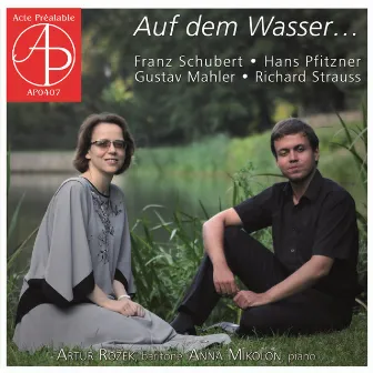 Schubert, Pfitzner, Mahler & Strauss: Auf dem Wasser by 