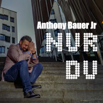 Nur Du by Anthony Bauer Jr.