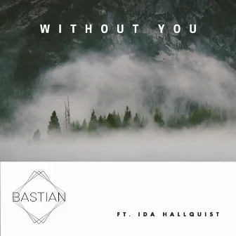 Without You by BASTIAN