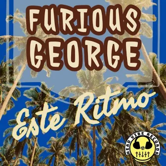 Este Ritmo (Original Caribe Mix) by FURIOUS GEORGE