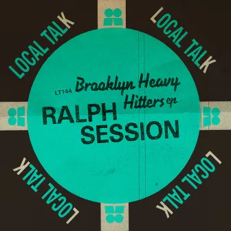 Brooklyn Heavy Hitters by Ralph Session