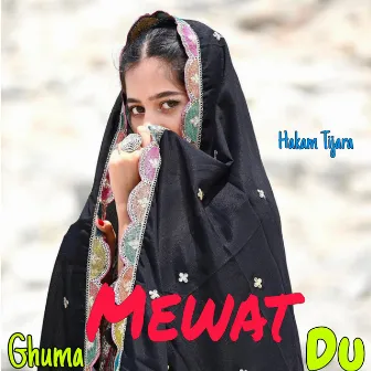 Mewat Ghuma Du by Hakam Tijara