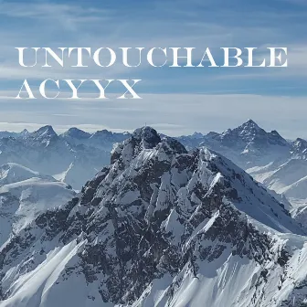 Untouchable by Acyyx