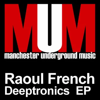 Deeptronics EP by Raoul French