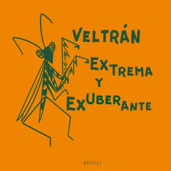 Extrema y Exuberante by Veltran