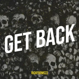 Get Back by RickfromSzz