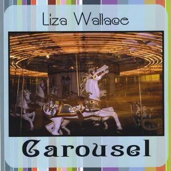 Carousel by Liza Wallace