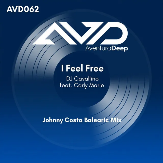 I Feel Free [Johnny Costa Balearic Mix]