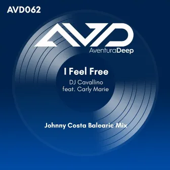 I Feel Free [Johnny Costa Balearic Mix] by DJ Cavallino