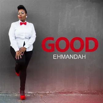 Good by Ehmandah