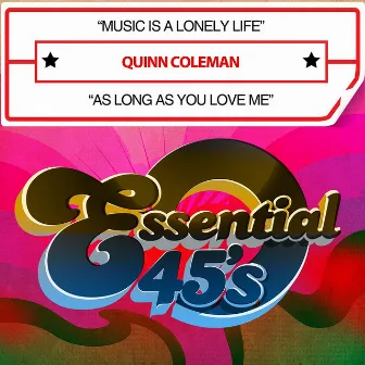 Music Is A Lonely Life / As Long As You Love Me (Digital 45) by Quinn Coleman