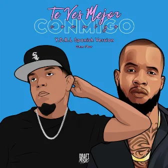 Te ves mejor conmigo Y.D.L.R Spanish by Gens Flow