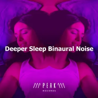 Deeper Sleep Binaural Noise by Baby White Noise