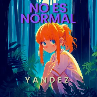 No Es Normal by Yandez