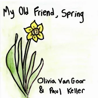 My Old Friend, Spring by Olivia Van Goor