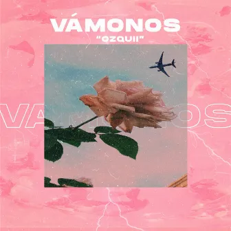 Vámonos by Ozquii