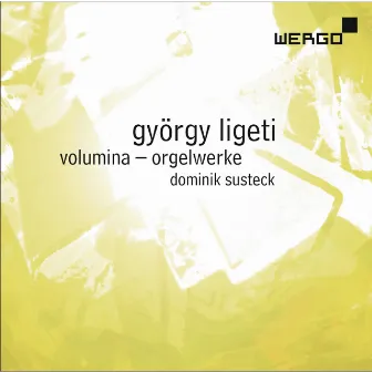 Ligeti: Volumina by Dominik Susteck