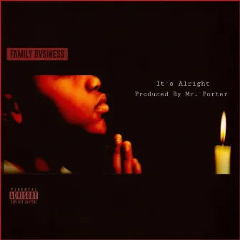 It's Alright by Family Bvsiness