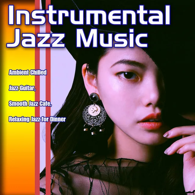 Instrumental Jazz Music: Ambient Chilled Jazz Guitar, Smooth Jazz Cafe, Relaxing Jazz for Dinner