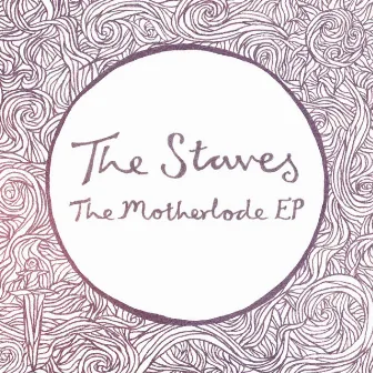 The Motherlode EP by The Staves