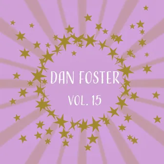 Don Foster, Vol. 15 by Dan Foster