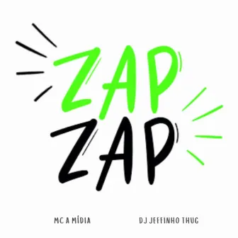 Zap Zap by Mc a Midia