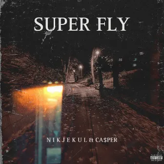 SUPER FLY by N I K J E K U L