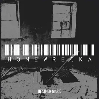 Homewrecka by Heather Marie