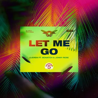 Let Me Go by Jonny Rose