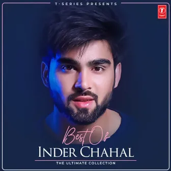 Best Of Inder Chahal - The Ultimate Collection by Millind Gaba