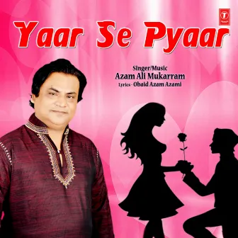 Yaar Se Pyaar by Azam Ali Mukarram